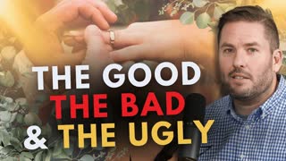 Christians On Marriage: The GOOD, The BAD, & The UGLY