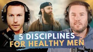5 Disciplines Of A Healthy, Biblical Man w/ Dustin Alley