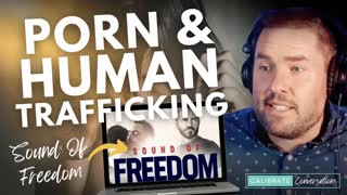 Sound Of Freedom: SOUND OF FREEDOM: How Pornography Feeds Sex Trafficking & What You Can Do