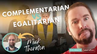 Complementarianism vs. Egalitarianism