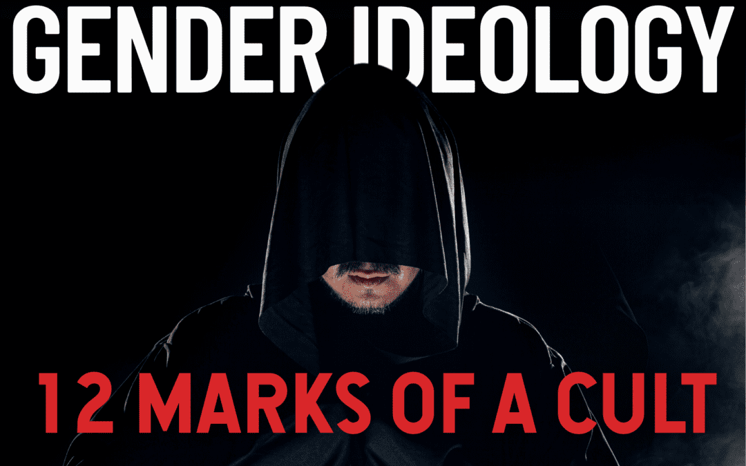 Gender Ideology: 12 Marks of a Cult