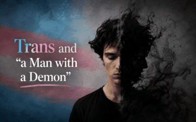 Trans and “a Man with a Demon”